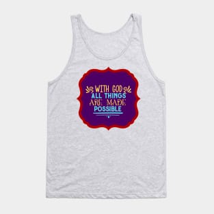 With God All Things Are Possible Tank Top